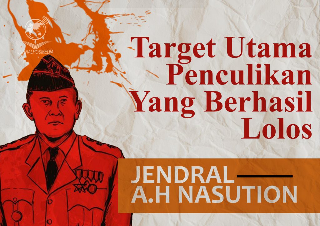 A.H. Nasution, Jendral Yang Selamat Dari Peristiwa G30S PKI ...